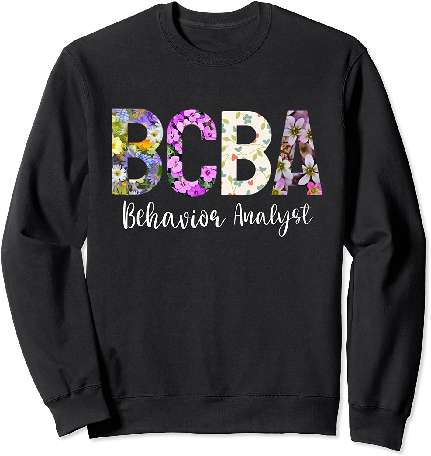 BCBA - Behavior Analyst Sweatshirt