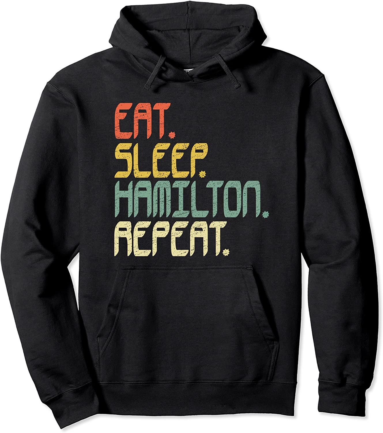 Eat Sleep Hamilton Repeat Hoodie Hamilton Gift Idea Shirt