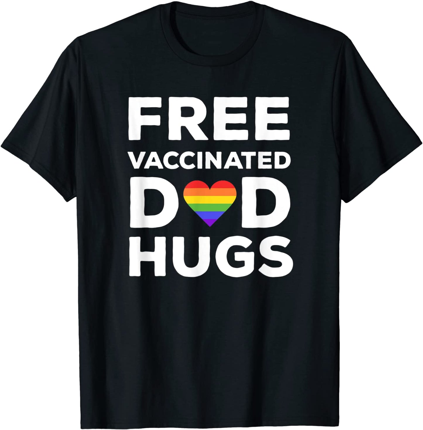 Gay Pride Vaccinated LGBT Lesbian LGBTQ Proud Dad T-Shirt