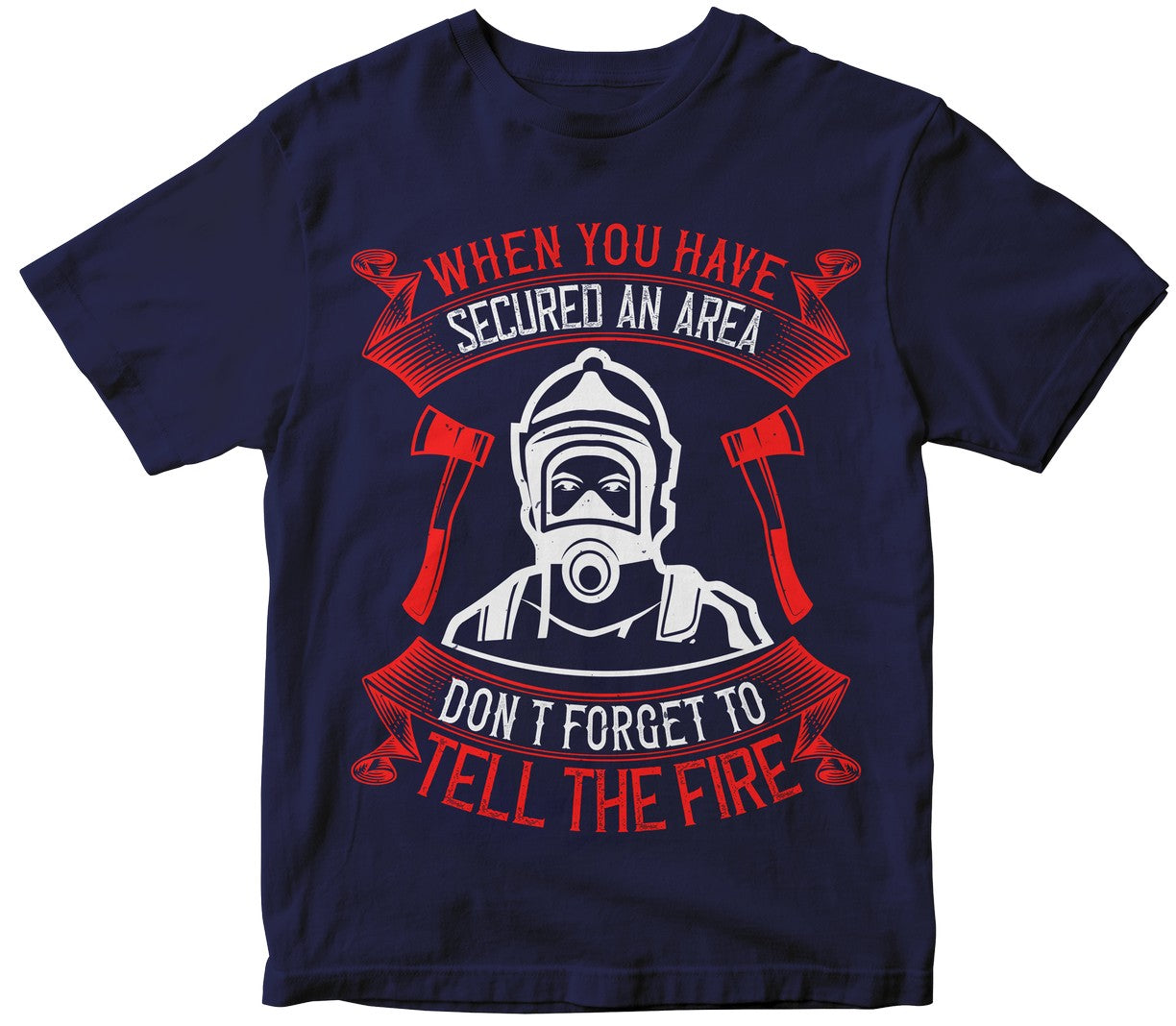 When You Have Secured An Area, Don’T Forget To Tell The Fire