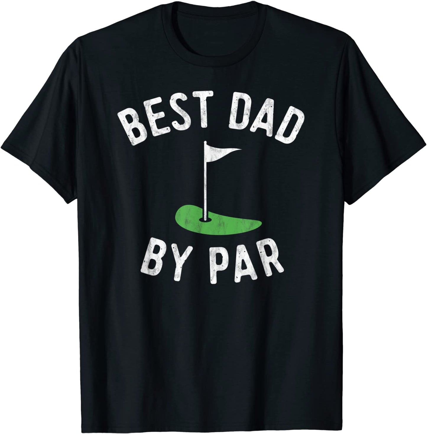 Mens Best Dad By Par Funny Golf Shirt Fathers Day Gift Daddy T-Shirt