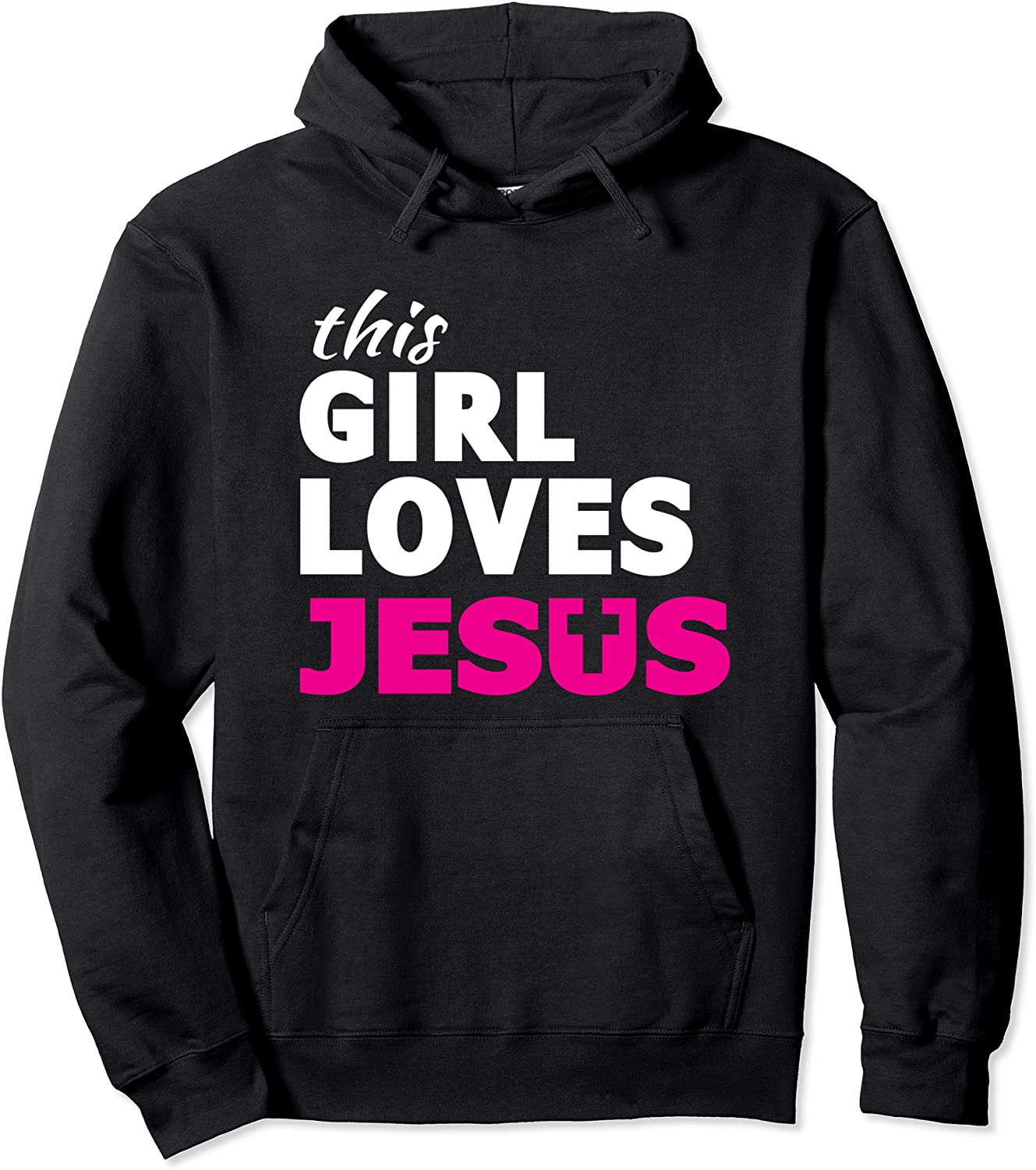 This Girl Loves Jesus Faith Based Quote Christian Pullover Hoodie