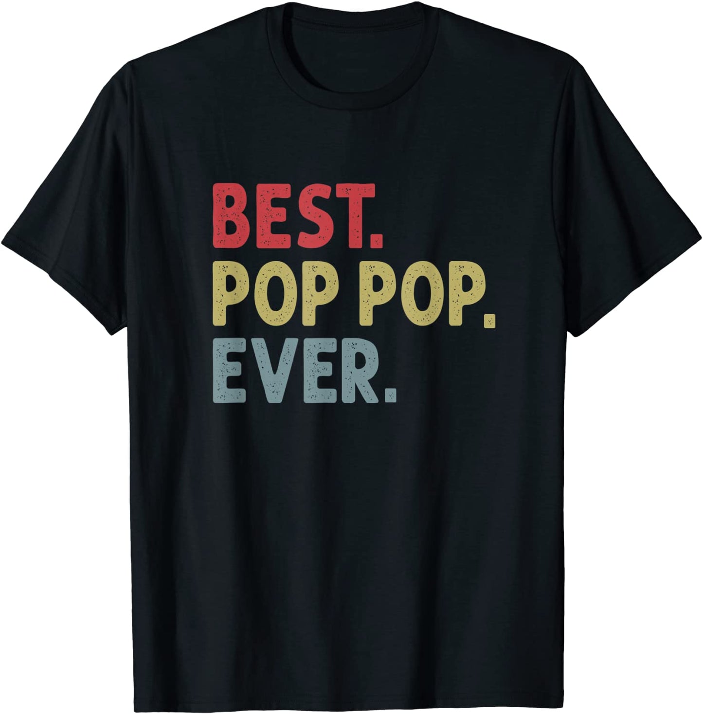 Mens Best Pop Pop Ever Gift for Grandpa from Grandkids T-Shirt