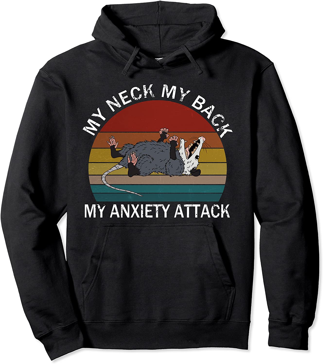 My Neck My Back My Anxiety Attack Opossum Sunset Pullover Hoodie