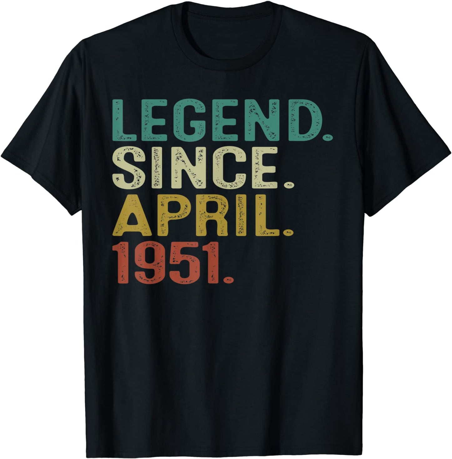 Legend Since April 1951 70th Birthday Gift 70 Years Old Men T-Shirt