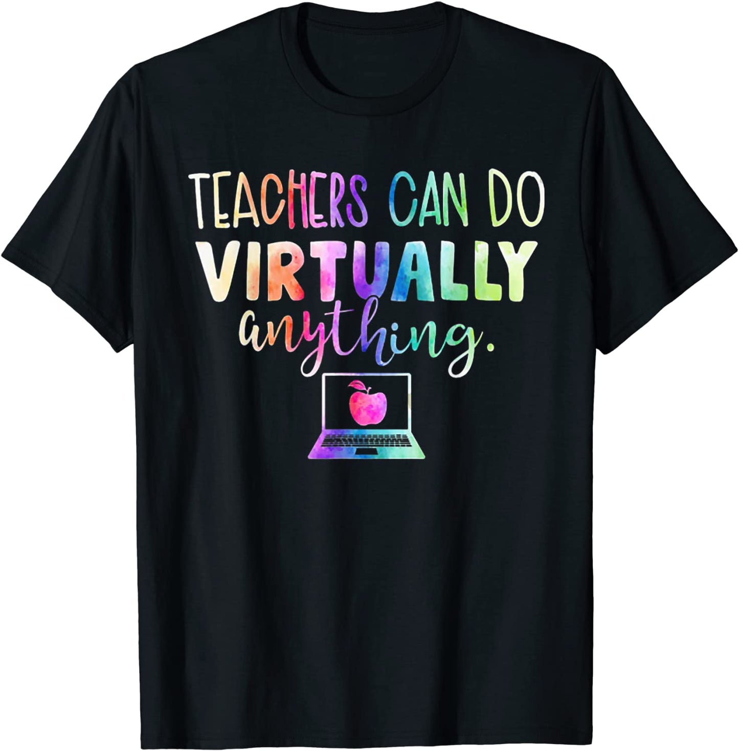 Teachers Can Do Virtually Anything T-Shirt