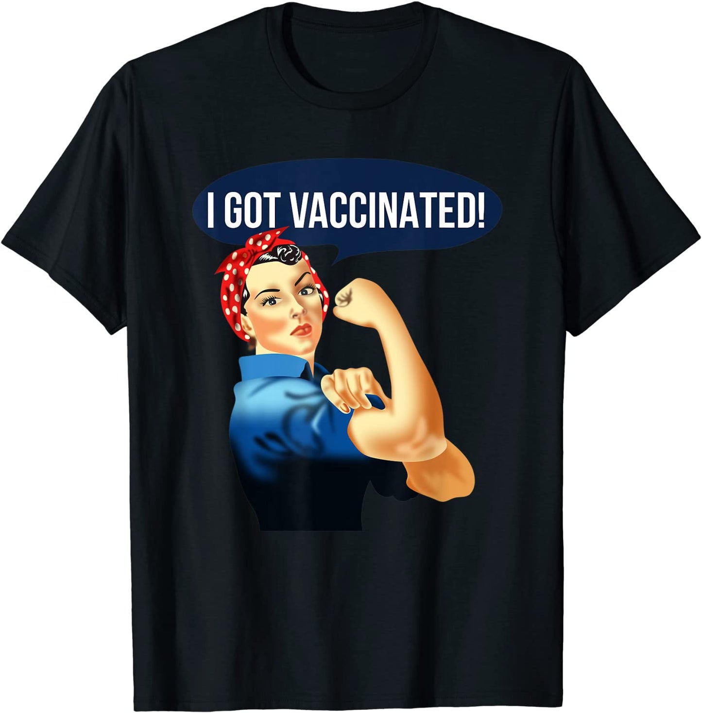 Pro Vaccine Vaccinated Rosie The Riveter Vaccinator T-Shirt