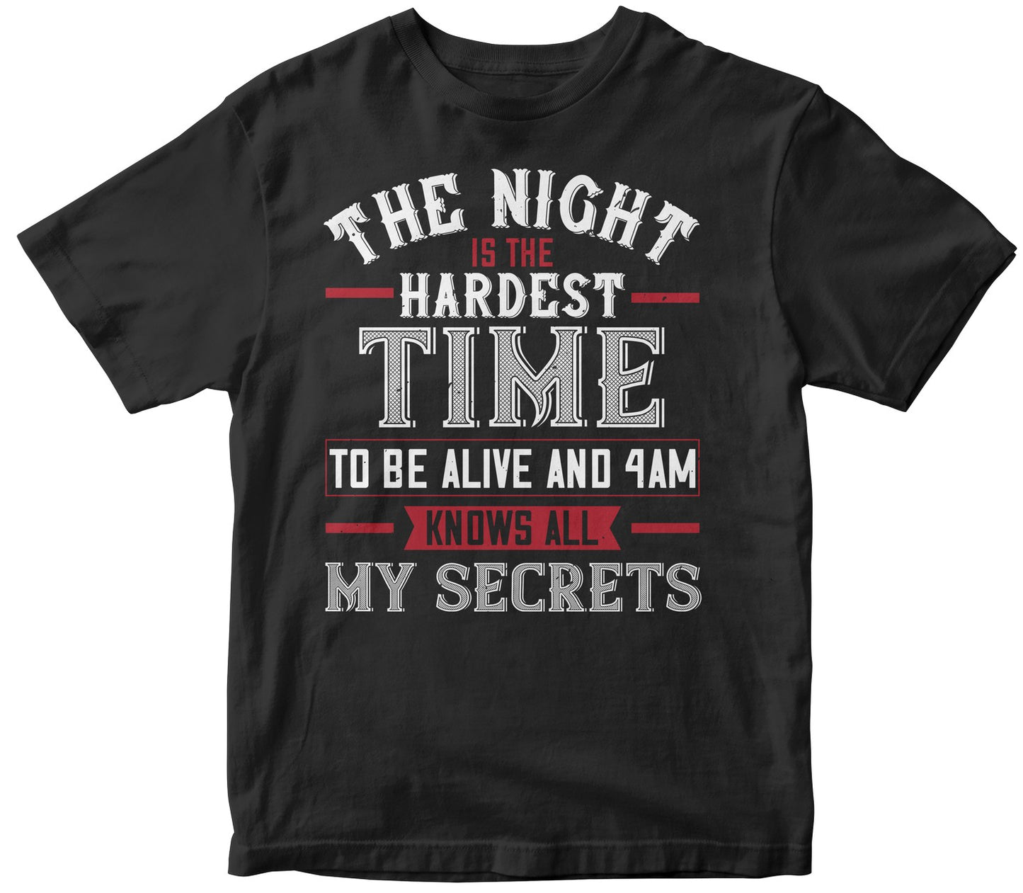 The Night Is The Hardest Time To Be Alive And 4Am Knows All My Secrets