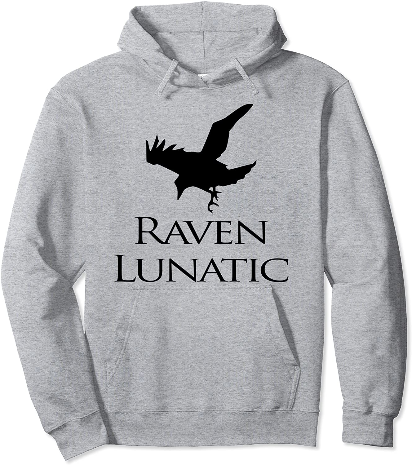 Raven Lunatic Bird Funny For Raven Lovers Women Men fun Gift Pullover Hoodie