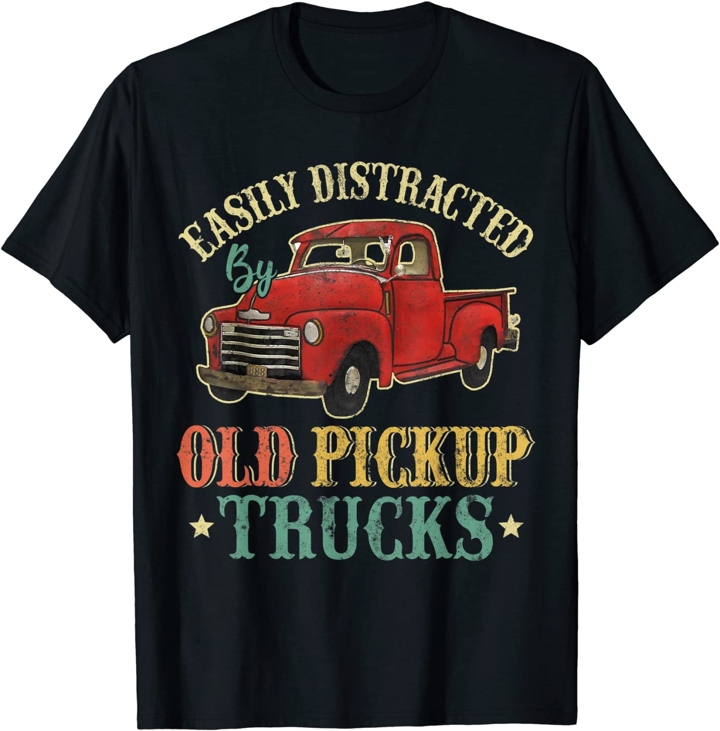 Easily Distracted by Old Pickup Trucks Funny Trucks Gifts T-Shirt
