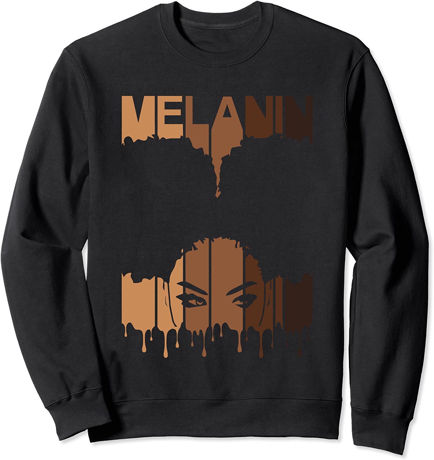 Melanin Dripping Afro Black Educated Queen Empowerment Gift Sweatshirt