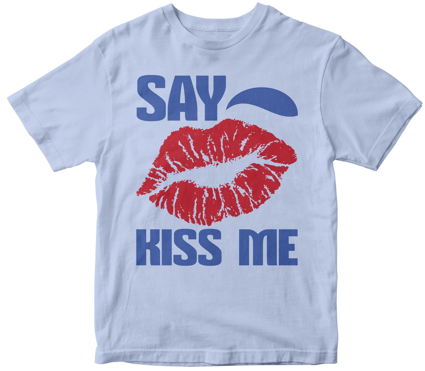 Say Kiss Me
