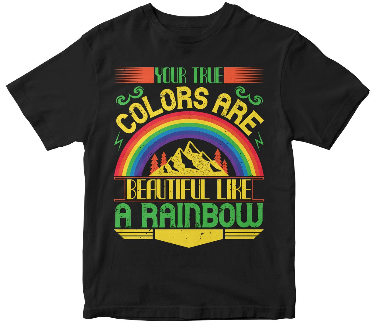 Your True Colors Are Beautiful Like A Rainbow