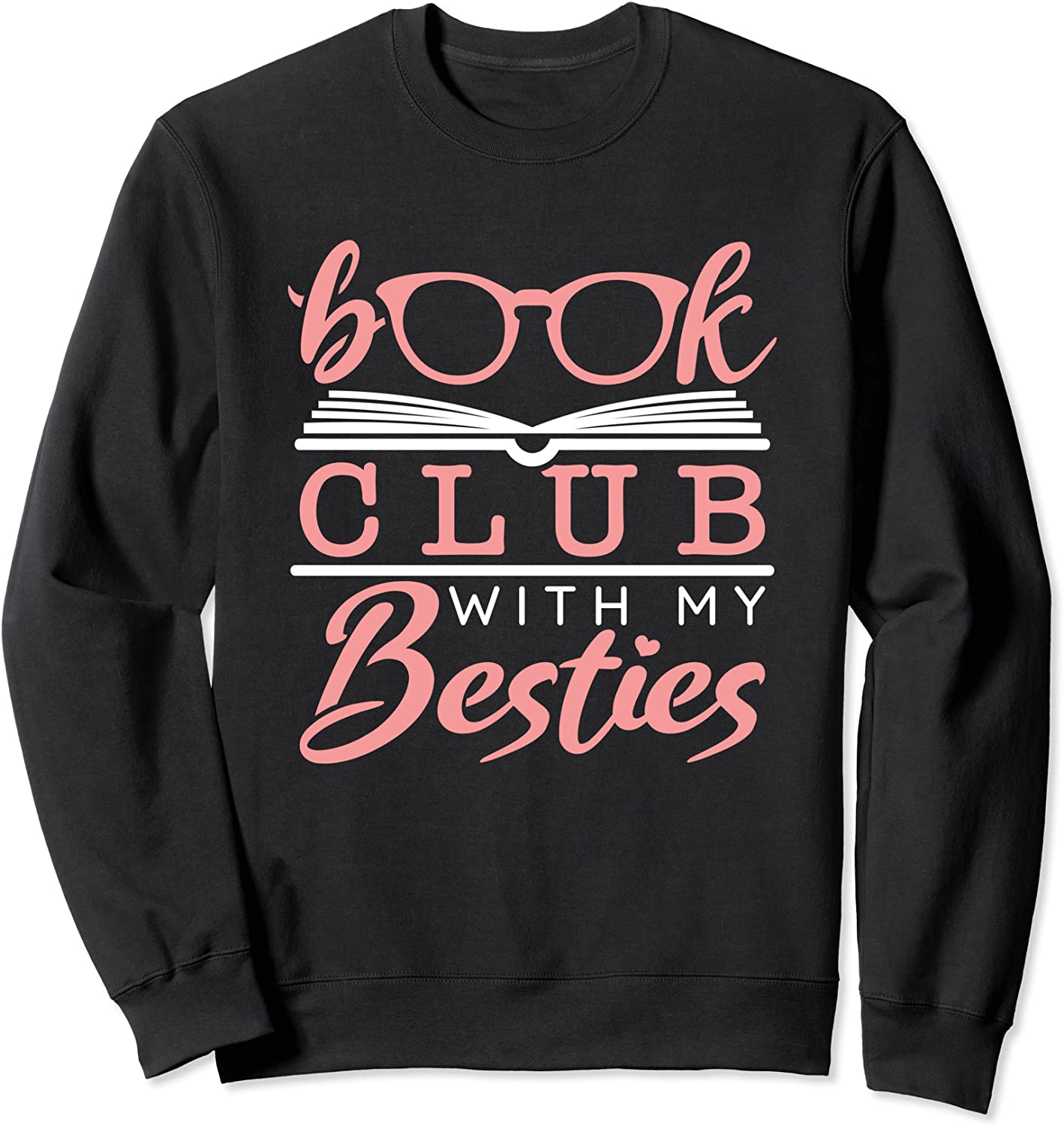 Book Club with My Besties - Bookclub Book Club Sweatshirt
