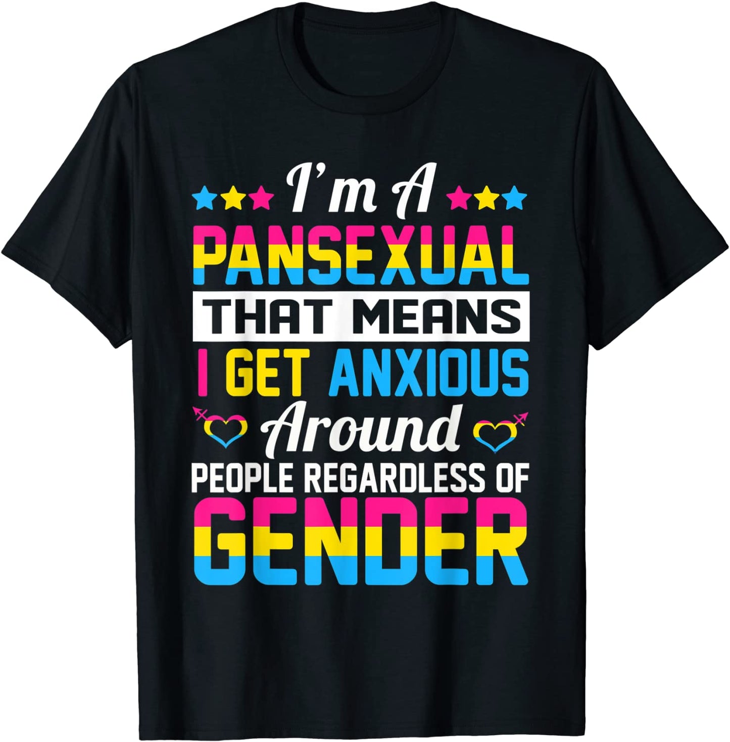 Im A Pansexual That Means I Get Anxious Around LGBT Tshirt T-Shirt