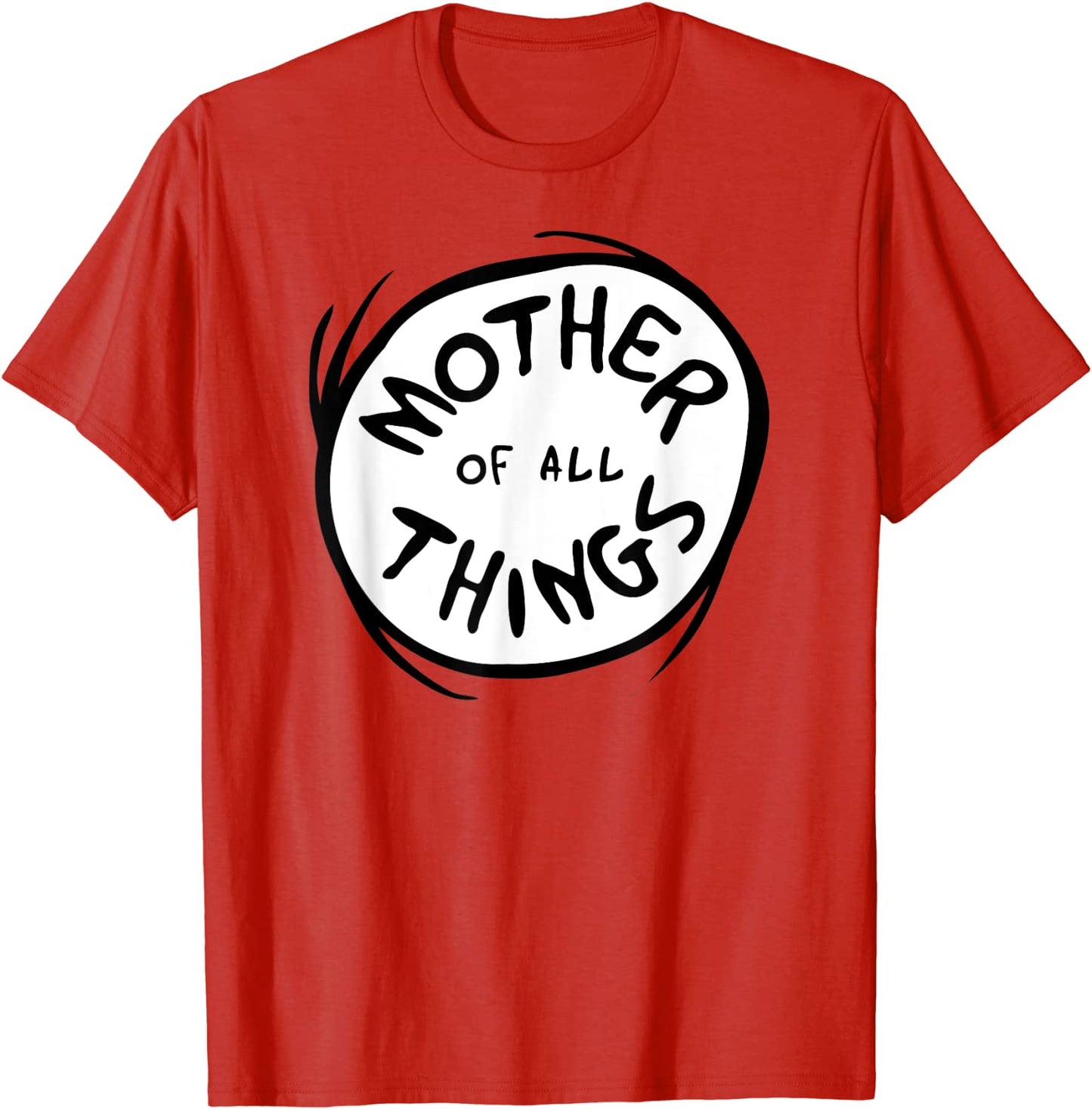 Dr Seuss Mother of all Things Emblem RED T-shirt