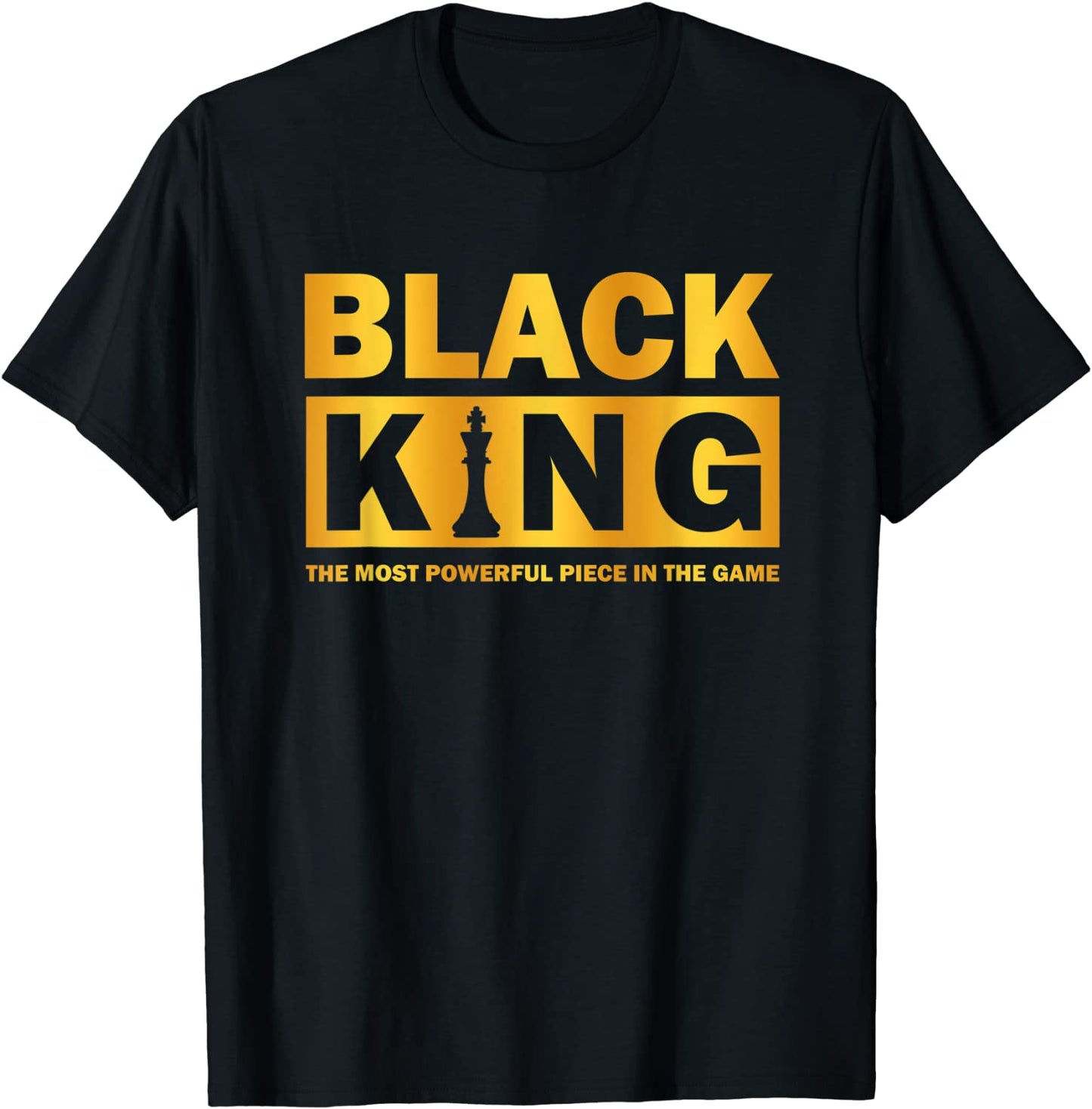 The most powerful piece in the game Black King t-shirt