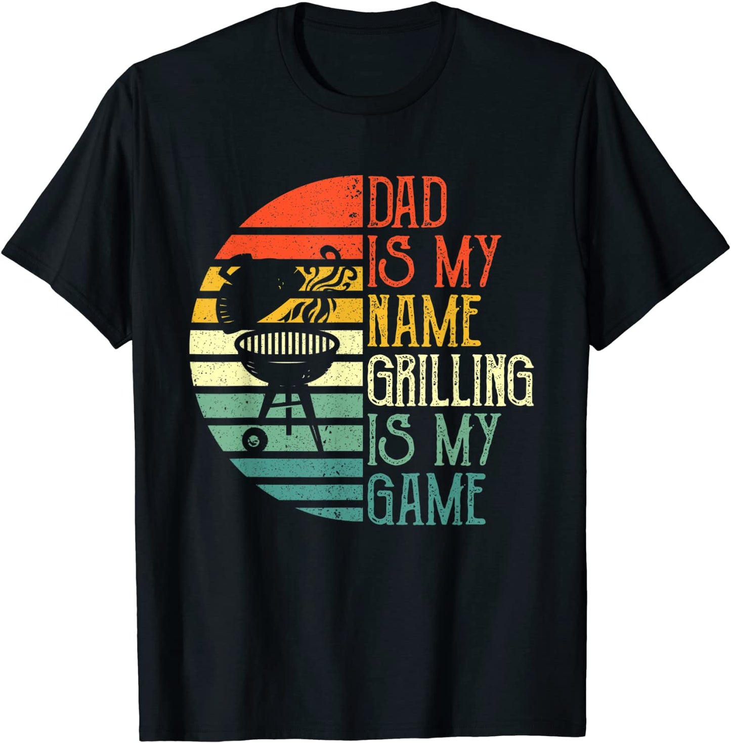 Mens Dad Is My Name Grilling Is My Game Sport Fathers Day T-Shirt