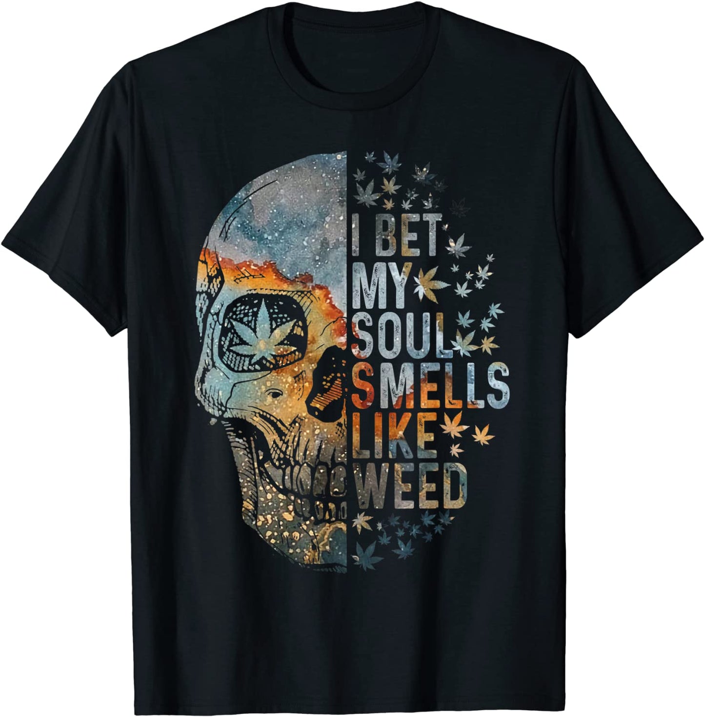 I Bet My Soul Smells Like Weed Skull Cannabis Funny T-Shirt