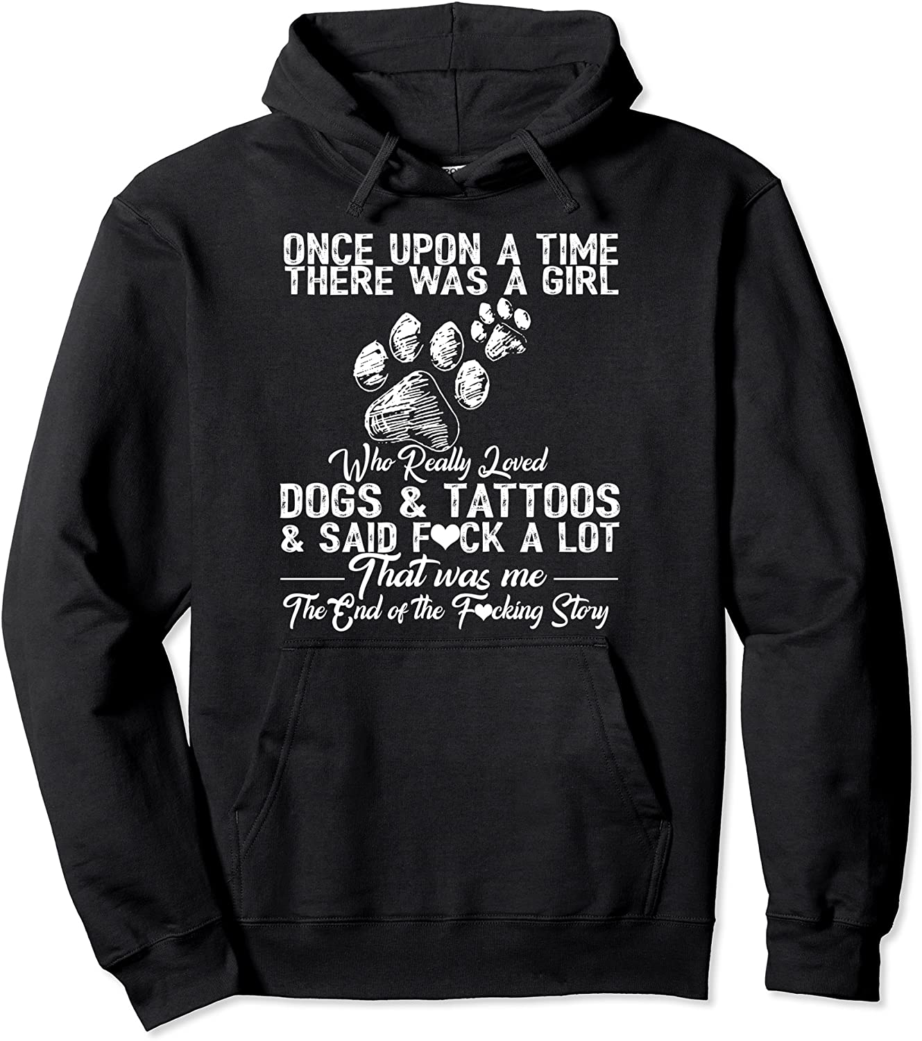 Once Upon A Time There Was A Girl Who Really Loved Dogs Gift Pullover Hoodie