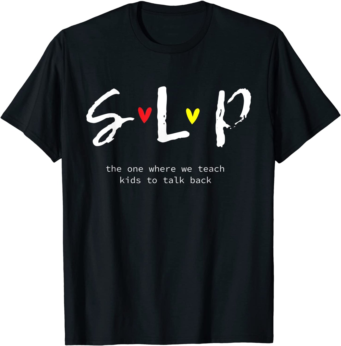 SLP Teacher Shirts Speech Language Pathologist Gift T-Shirt