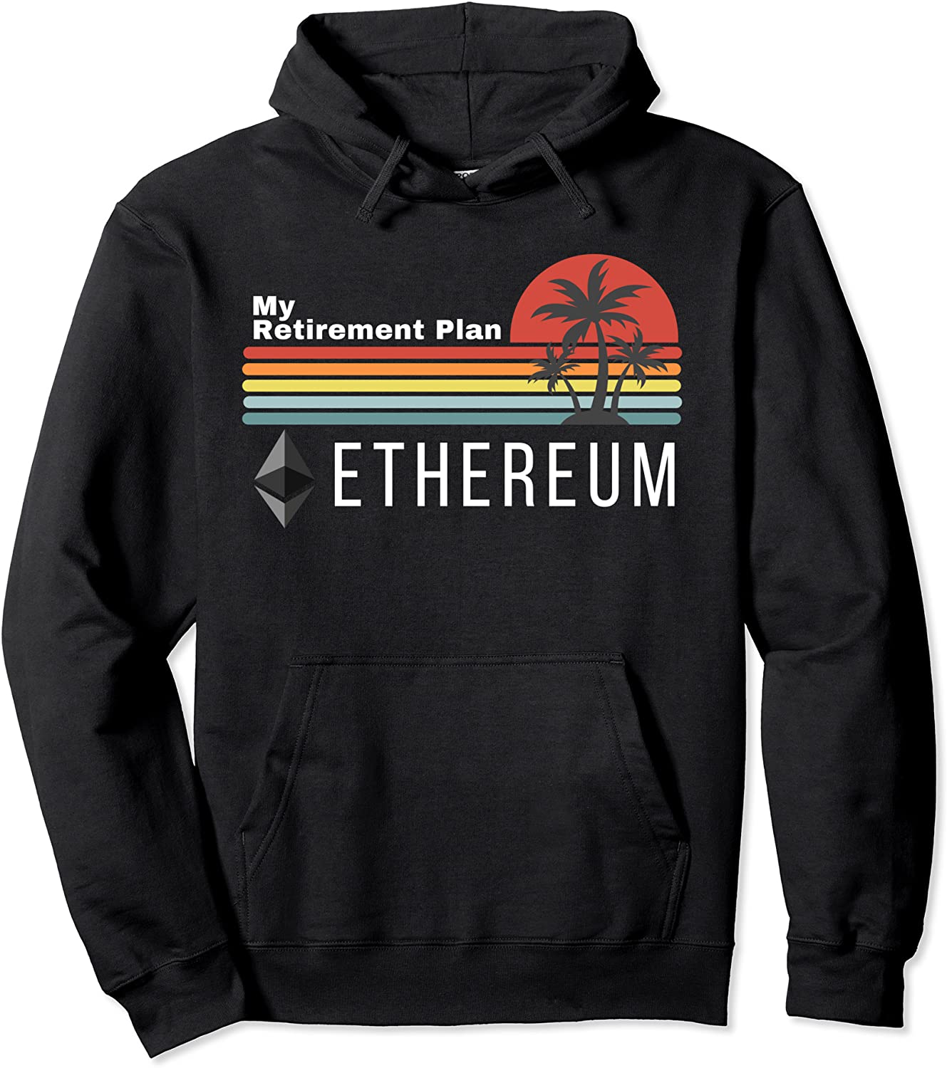 Ethereum My Retirement Plan Blockchain ETH Crypto HODL BTC Pullover Hoodie
