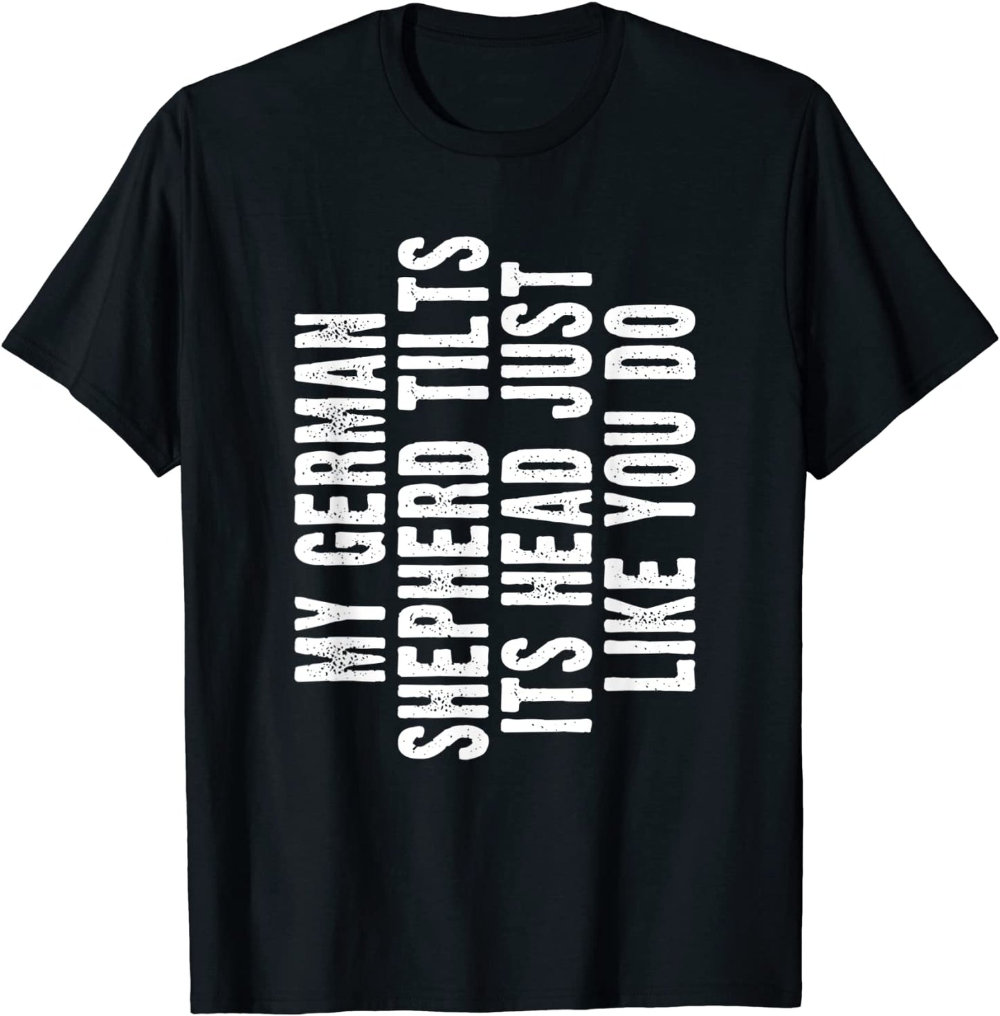 German Shepherd Gift Tilt Head Dog Cute Funny Alsatian T-Shirt