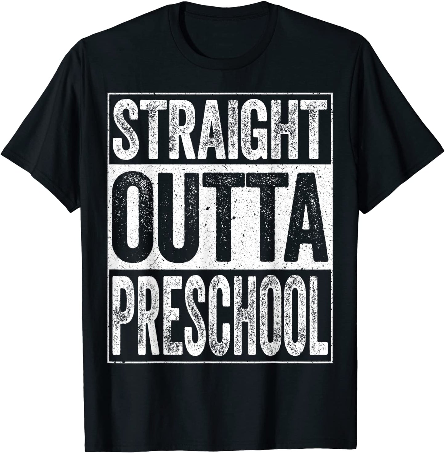 Straight Outta Preschool T-Shirt Funny Graduation Gift Shirt T-Shirt