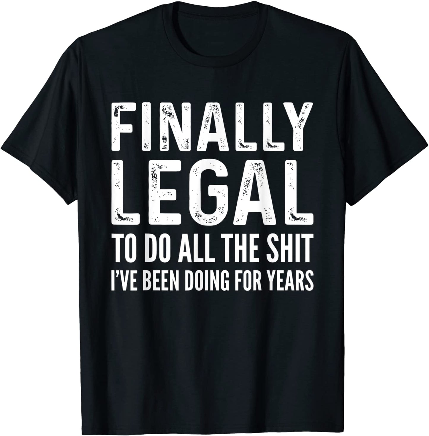Finally Legal Funny 21st Birthday 2000 Gift For Men Women T-Shirt