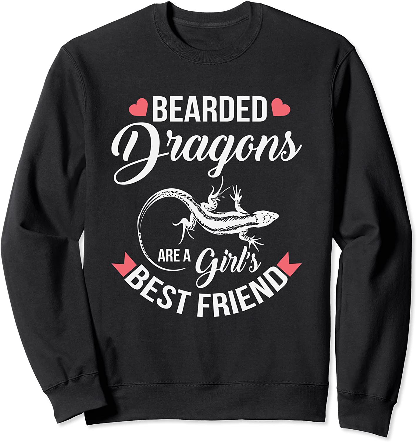 Bearded Dragons Are A Girls Best Friend Cute Reptile Sweatshirt