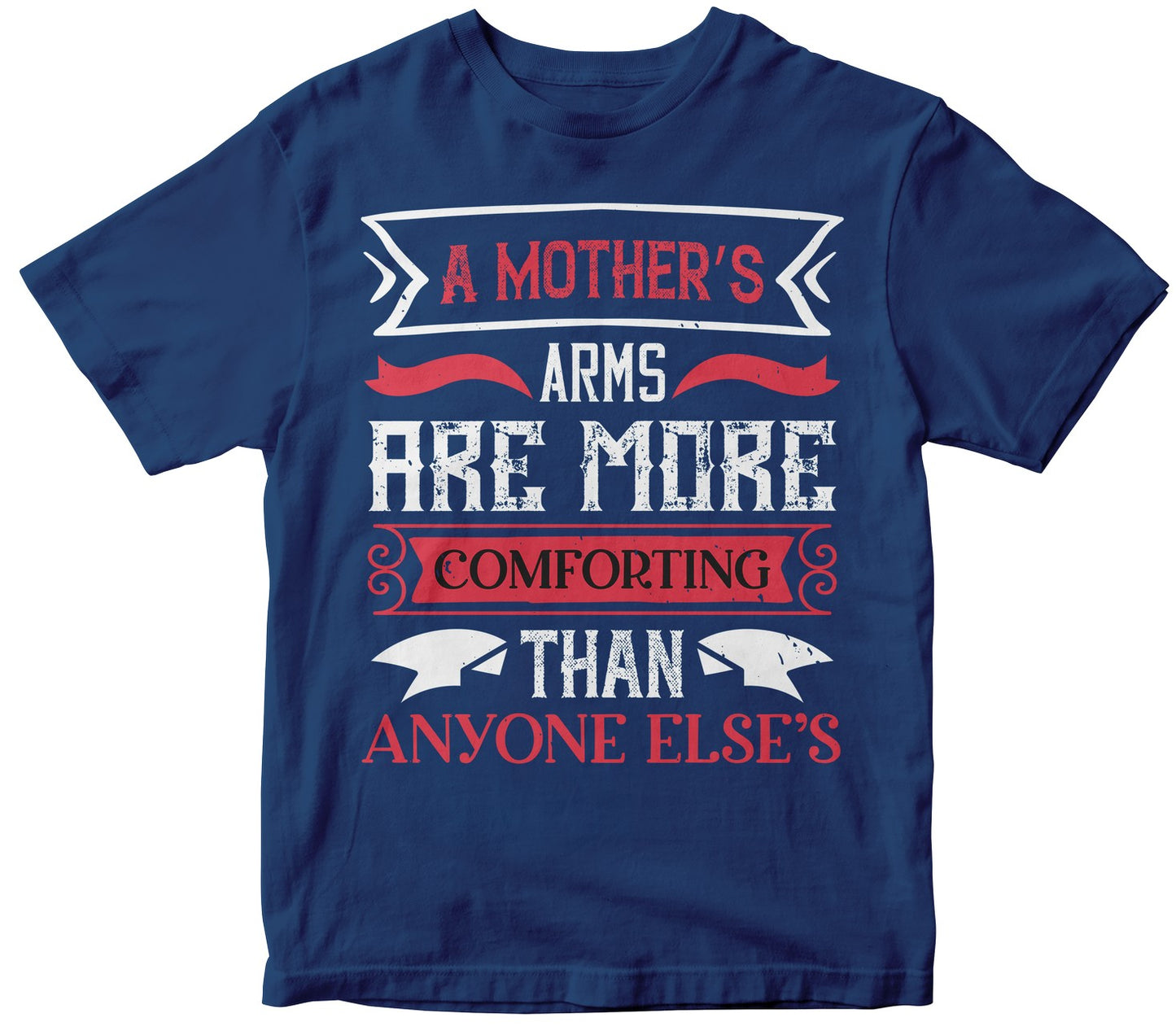 A Mother’S Arms Are More