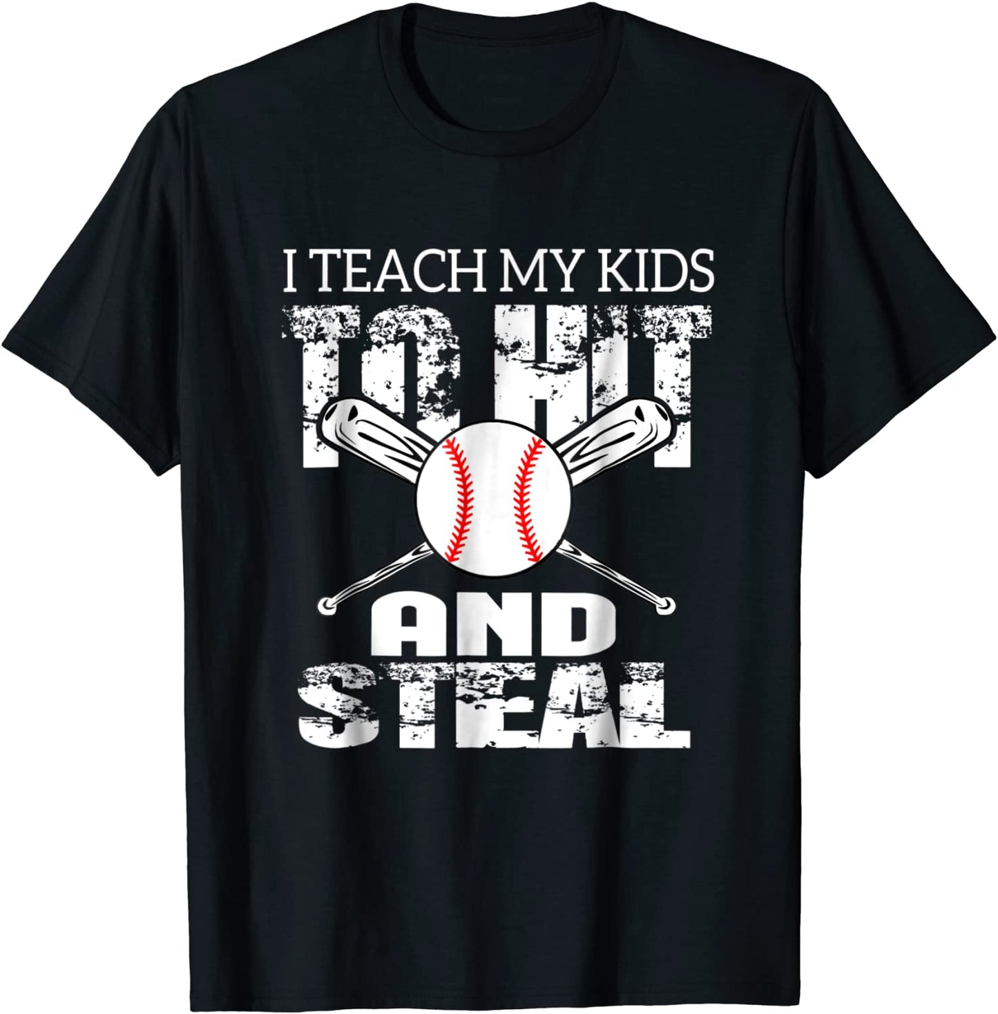 I Teach My Kids To Hit and Steal Baseball Dad Shirt