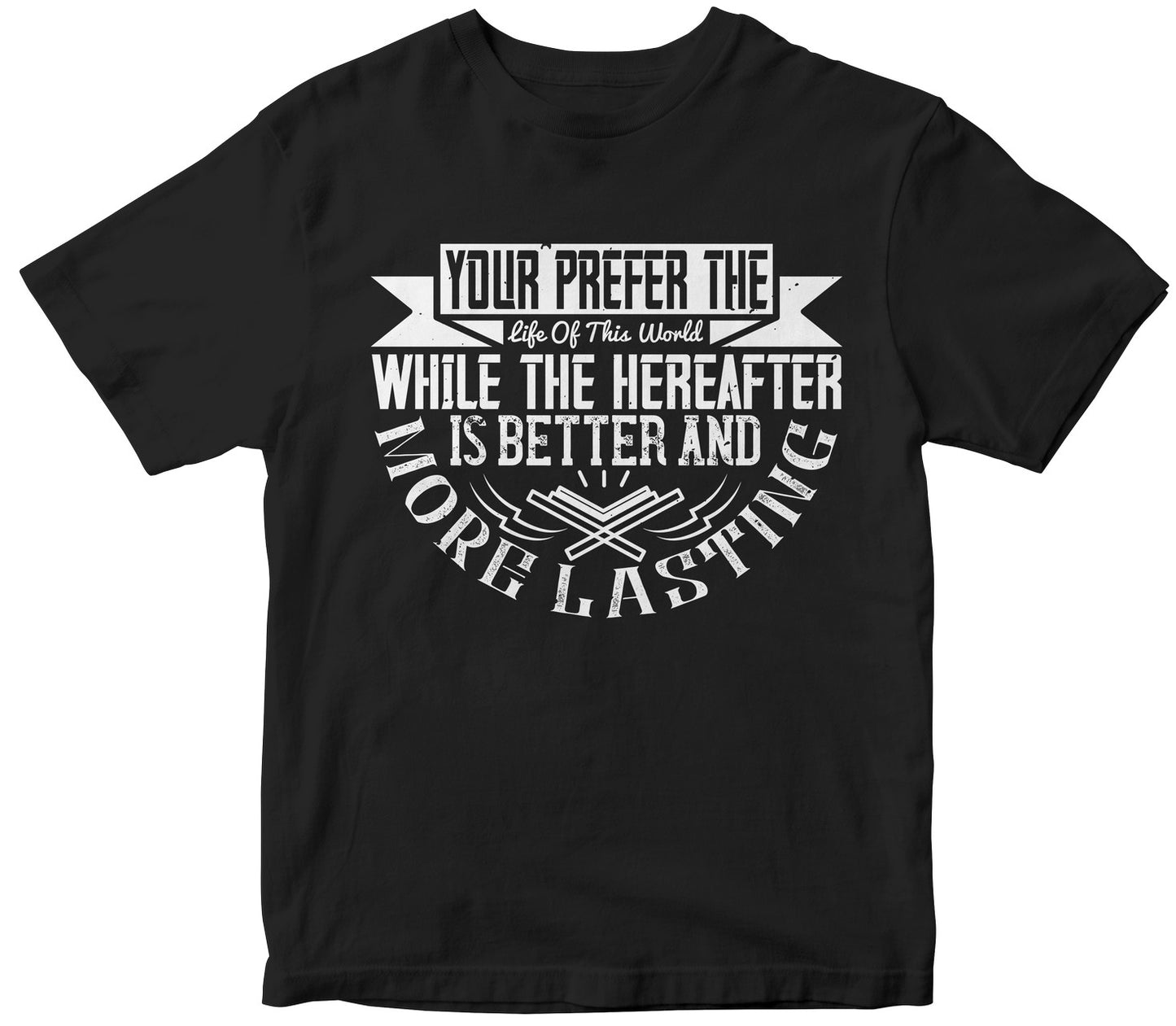 Your Prefer The Life Of This World, While The Hereafter Is Better & More Lasting