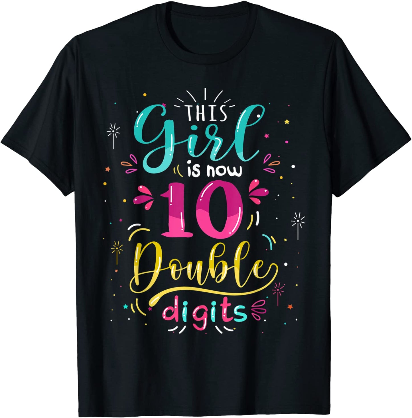 This Girl Is Now 10 Double Digits Shirt 10th Birthday T-Shirt