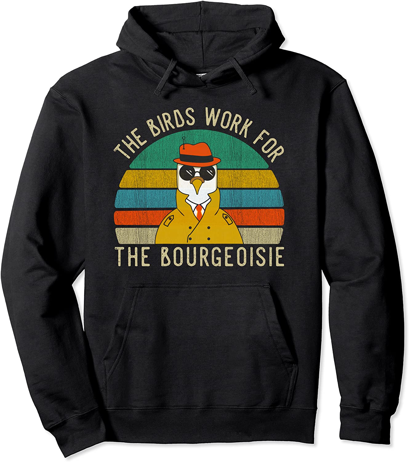 All Birds Work For The Bourgeoisie Vintage Gift Women Men Pullover Hoodie