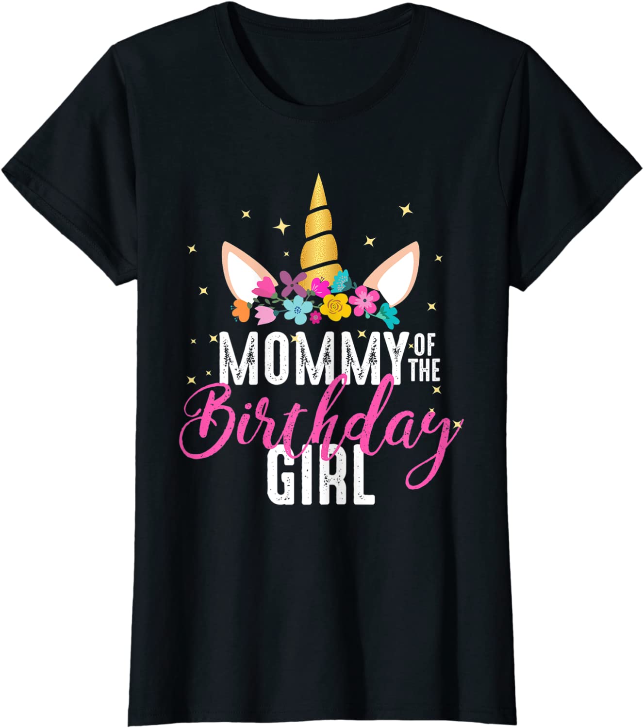 Mommy Of The Birthday Girl Mother Gift Unicorn Birthday T-Shirt