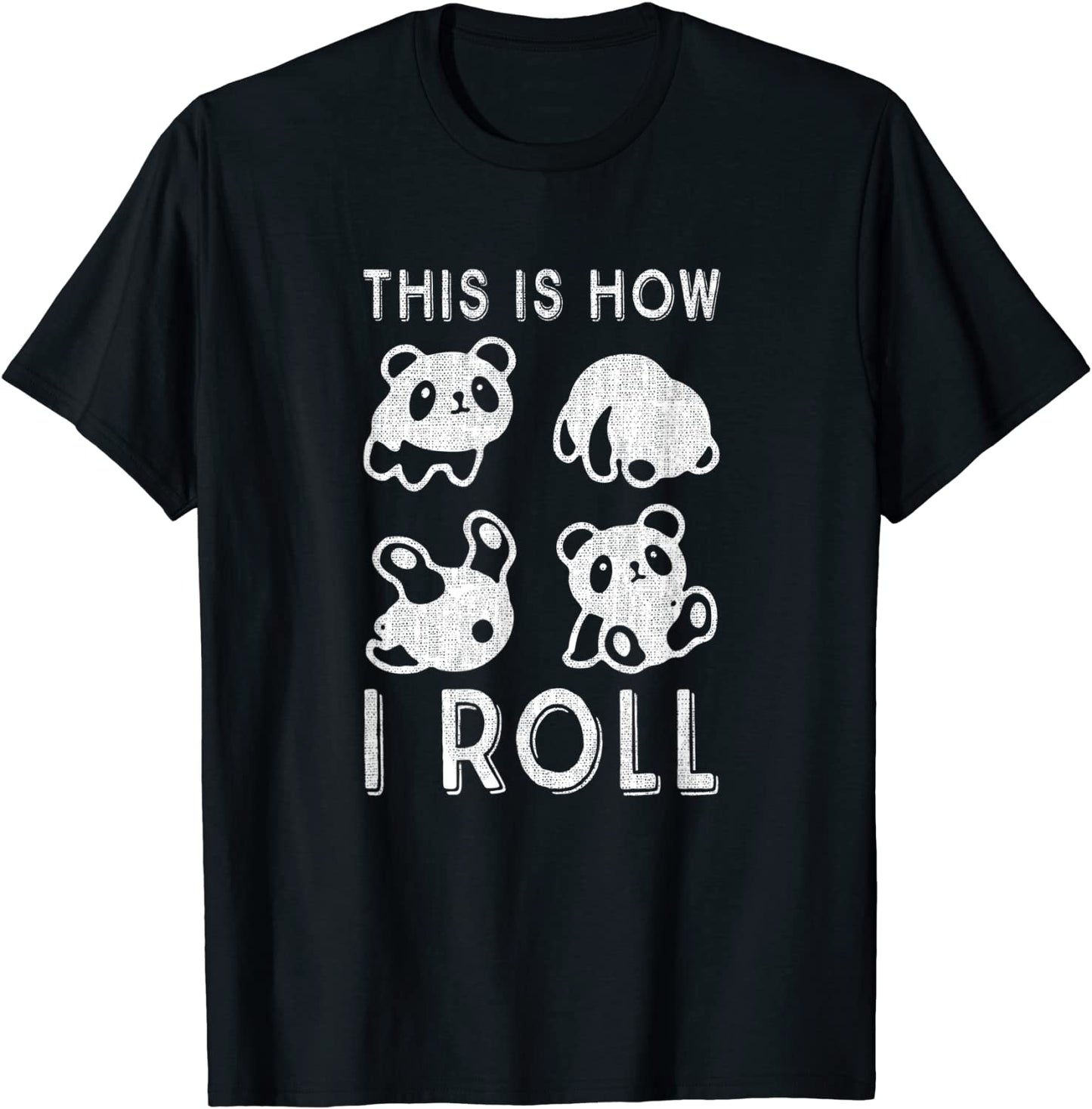 This Is How I Roll baby panda Cute Little Bear Panda design T-Shirt