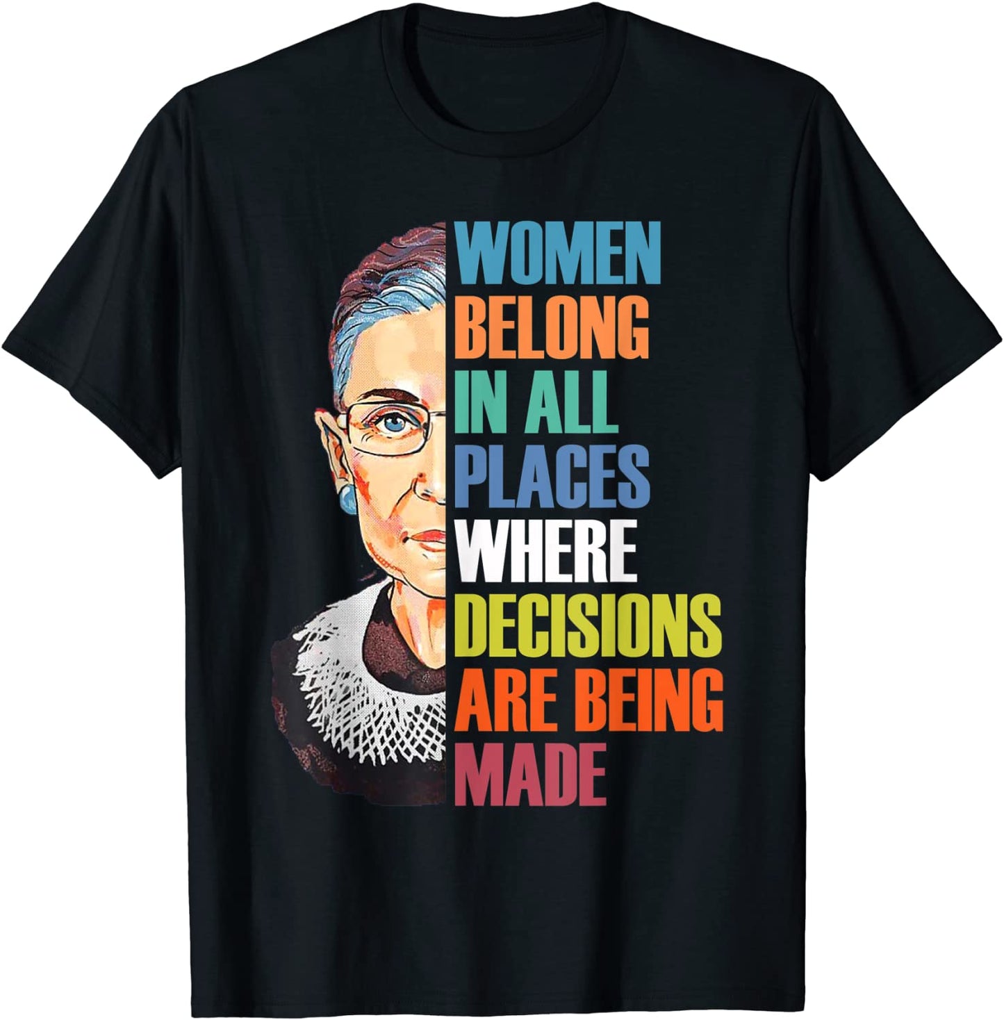 Women Belong In All Places Ruth Bader Ginsburg RBG T-Shirt