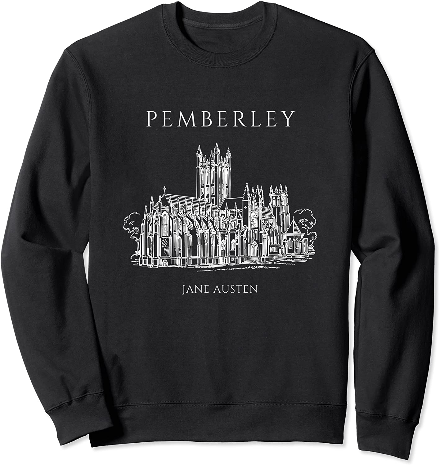 Pemberley Pride and Prejudice Jane Austen Gifts for Women Sweatshirt