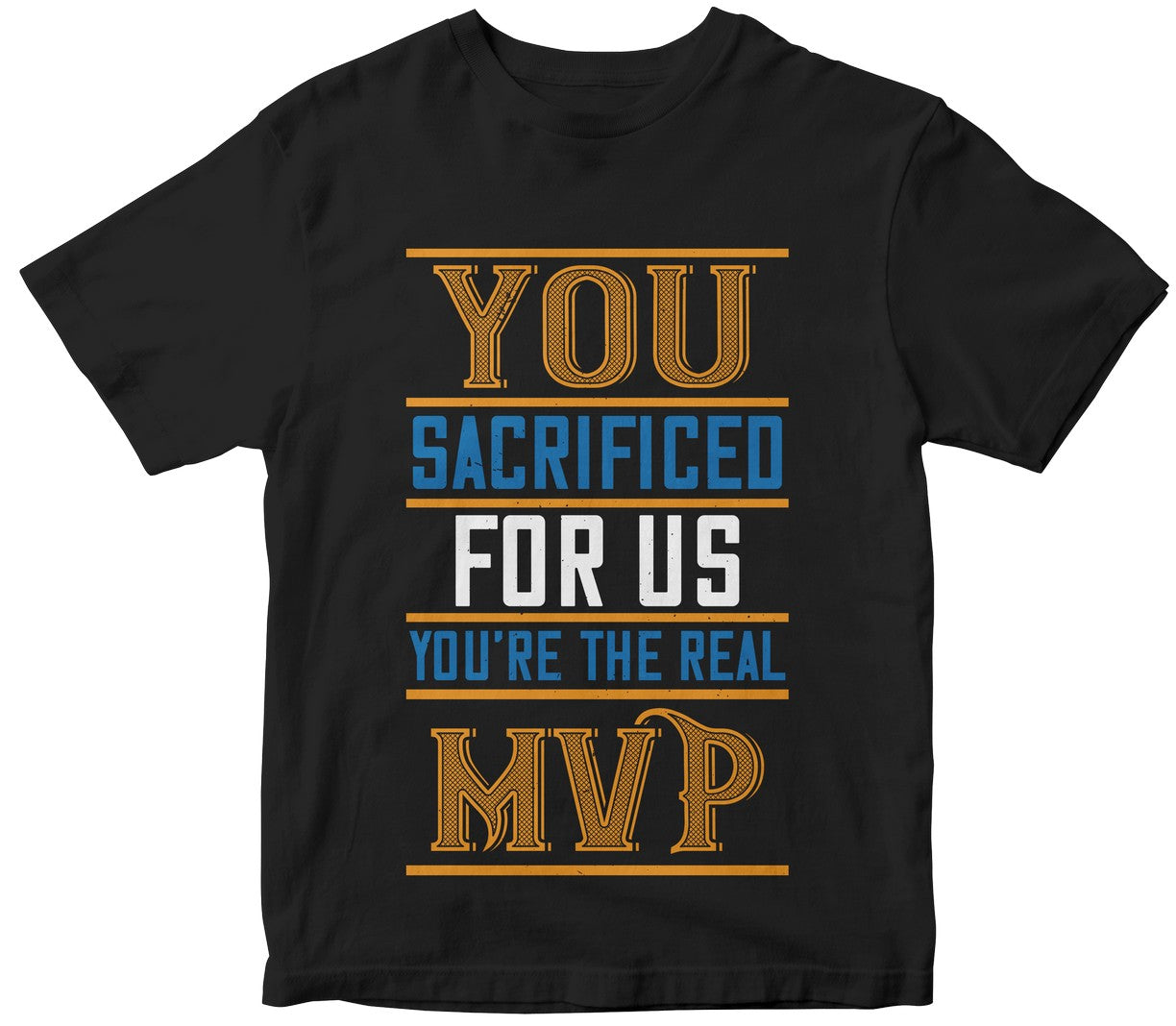 You Sacrificed For Us. You’Re The Real Mvp