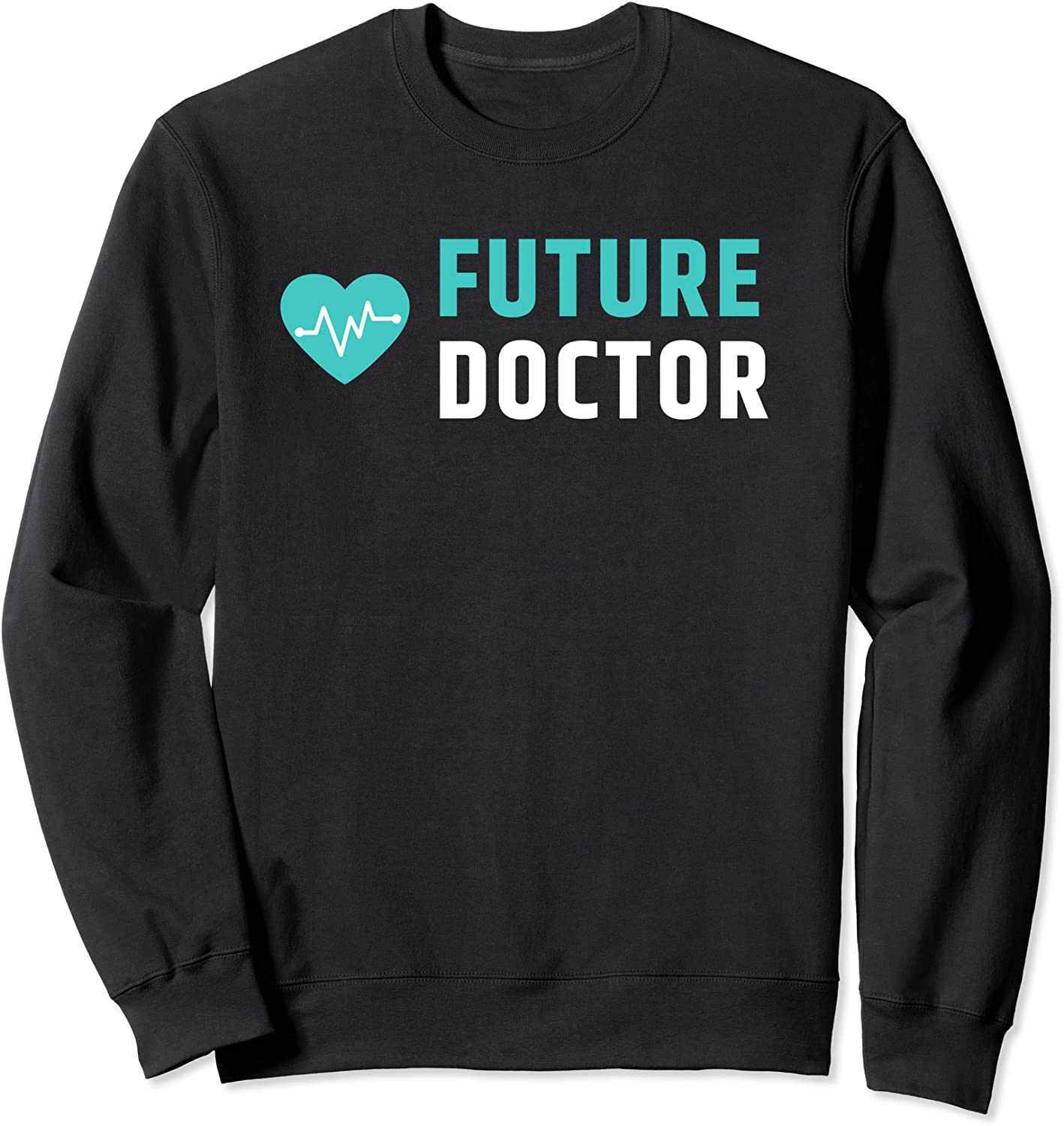Future Doctor Gift Med Student Graduate Medical School Sweatshirt