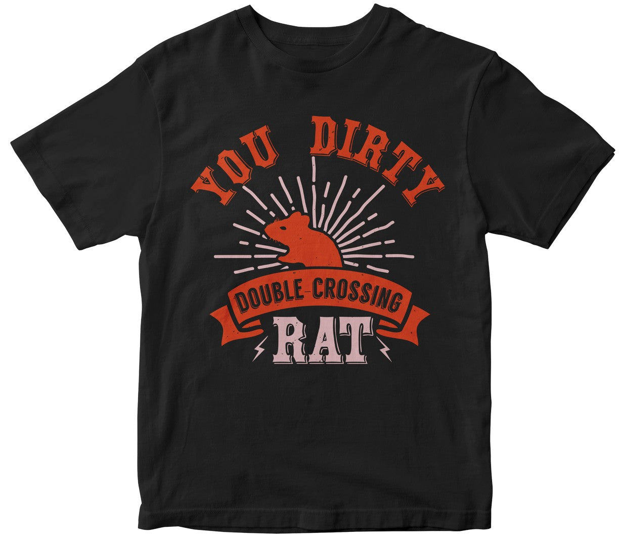 You Dirty, Double-Crossing Rat