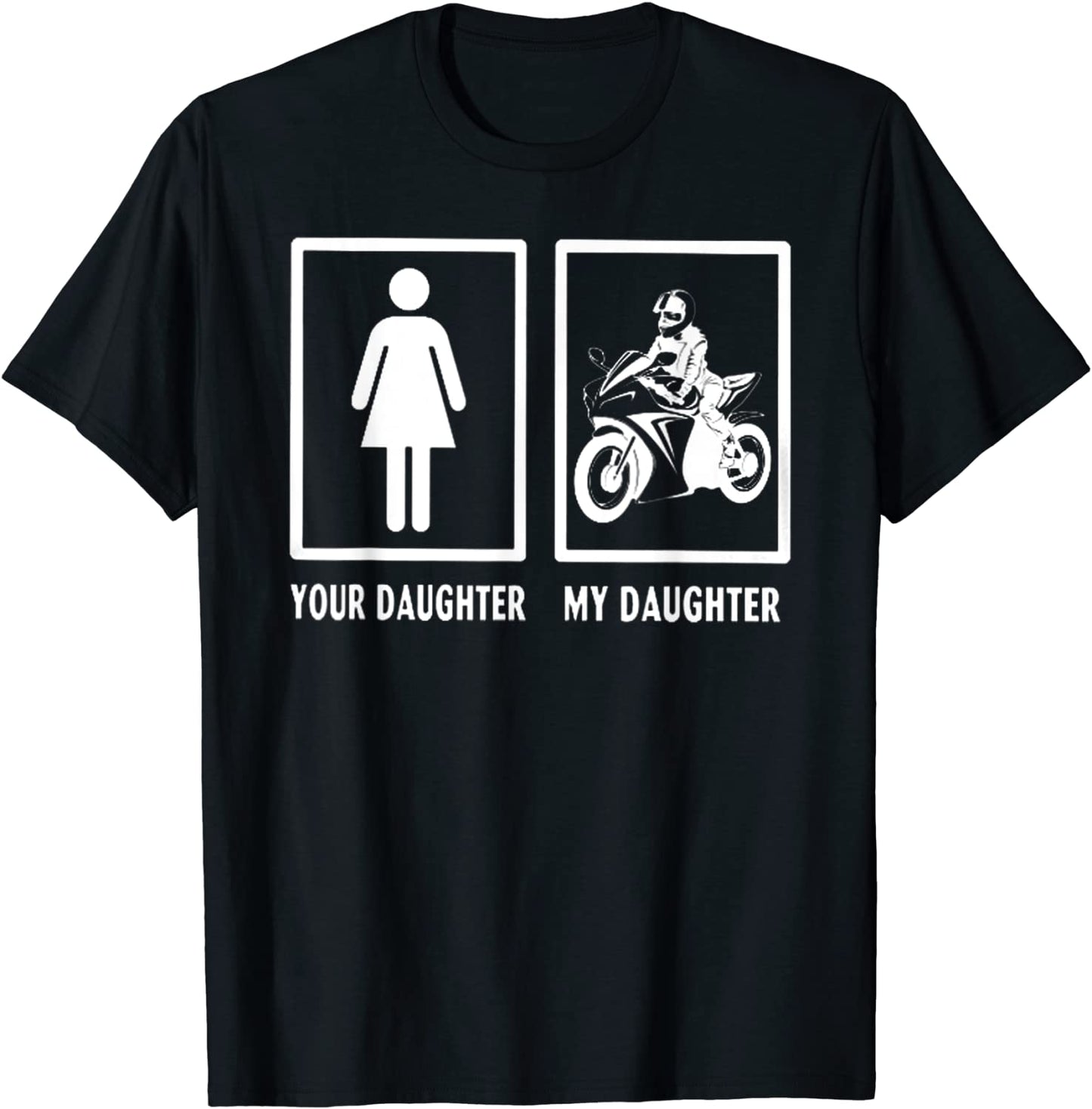 Your daughter my DAUGHTER t-shirt SPORT BIKE