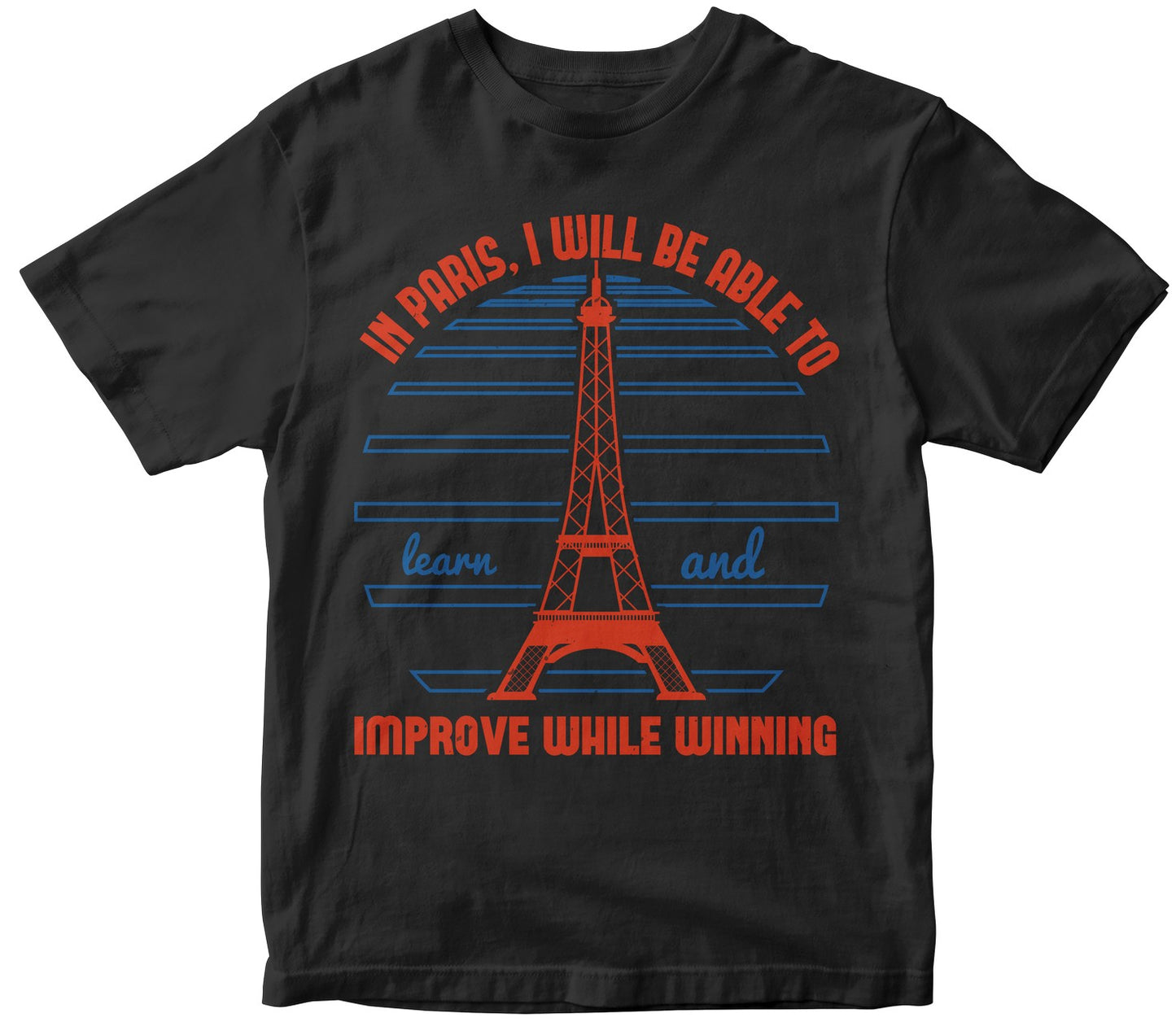 In Paris, I Will Be Able To Learn And Improve While Winning
