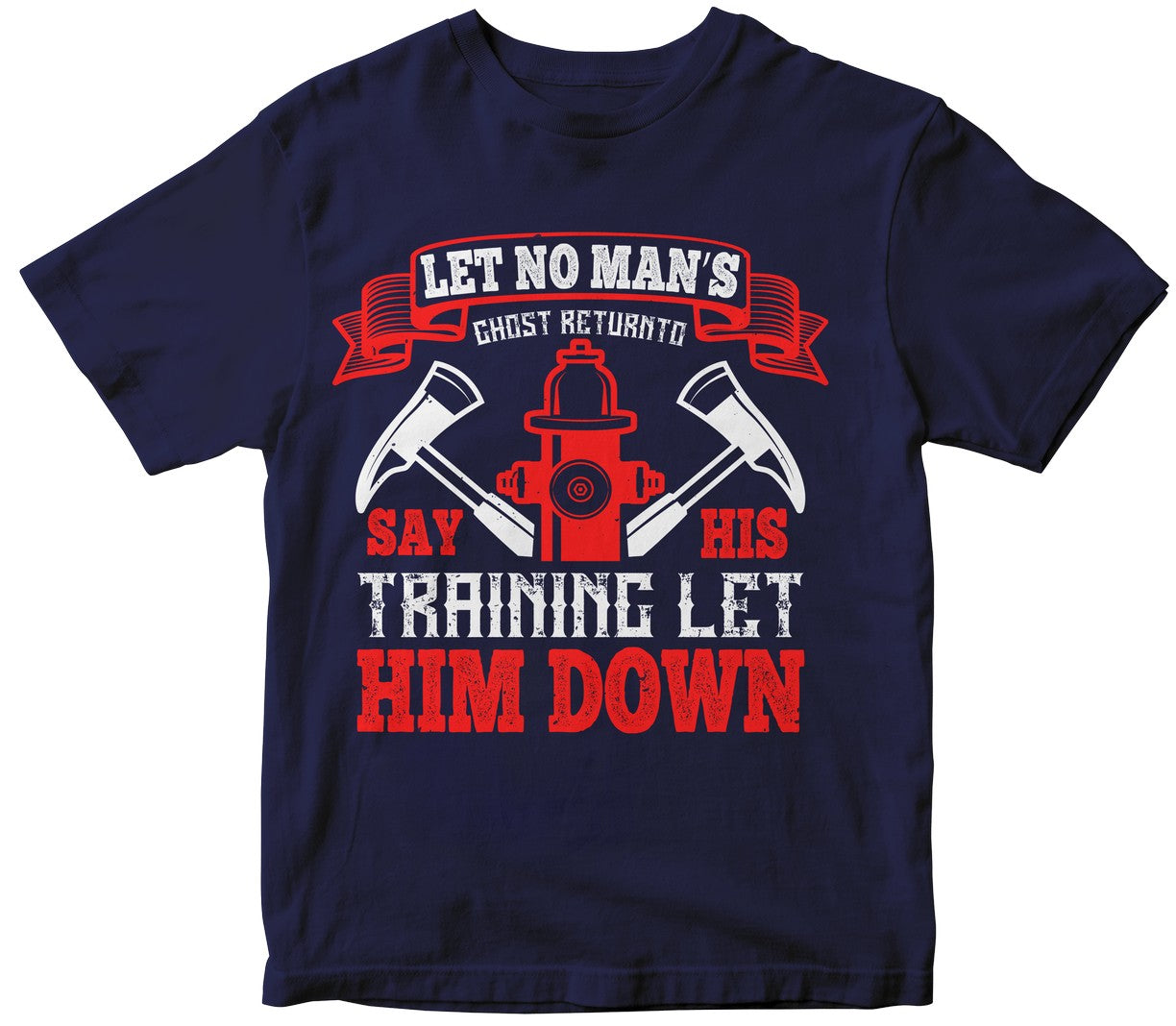 Let No Man’S Ghost Return To Say His Training Let Him Down