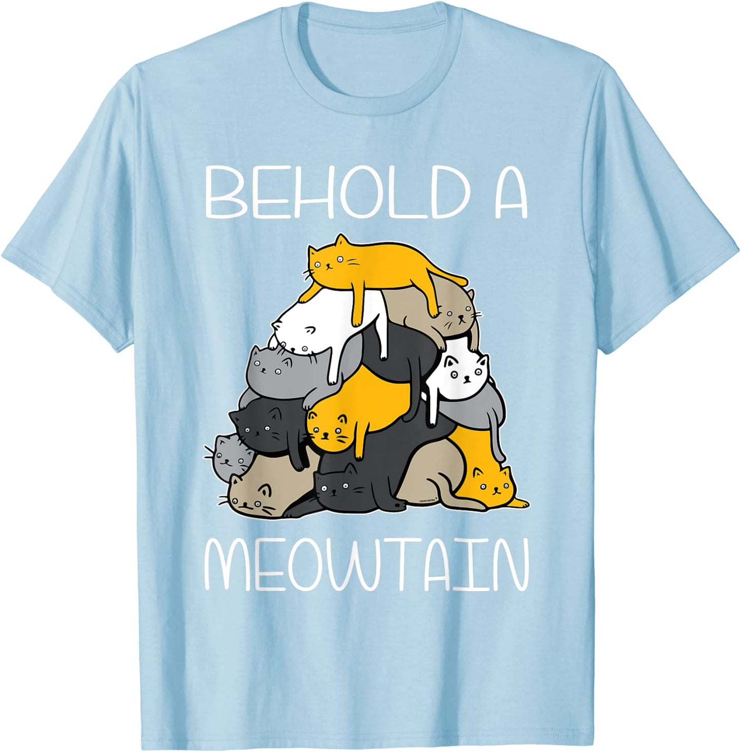 Funny Cat Shirt Behold A Meowtain Cat Mountain Tee T Shirt T-Shirt