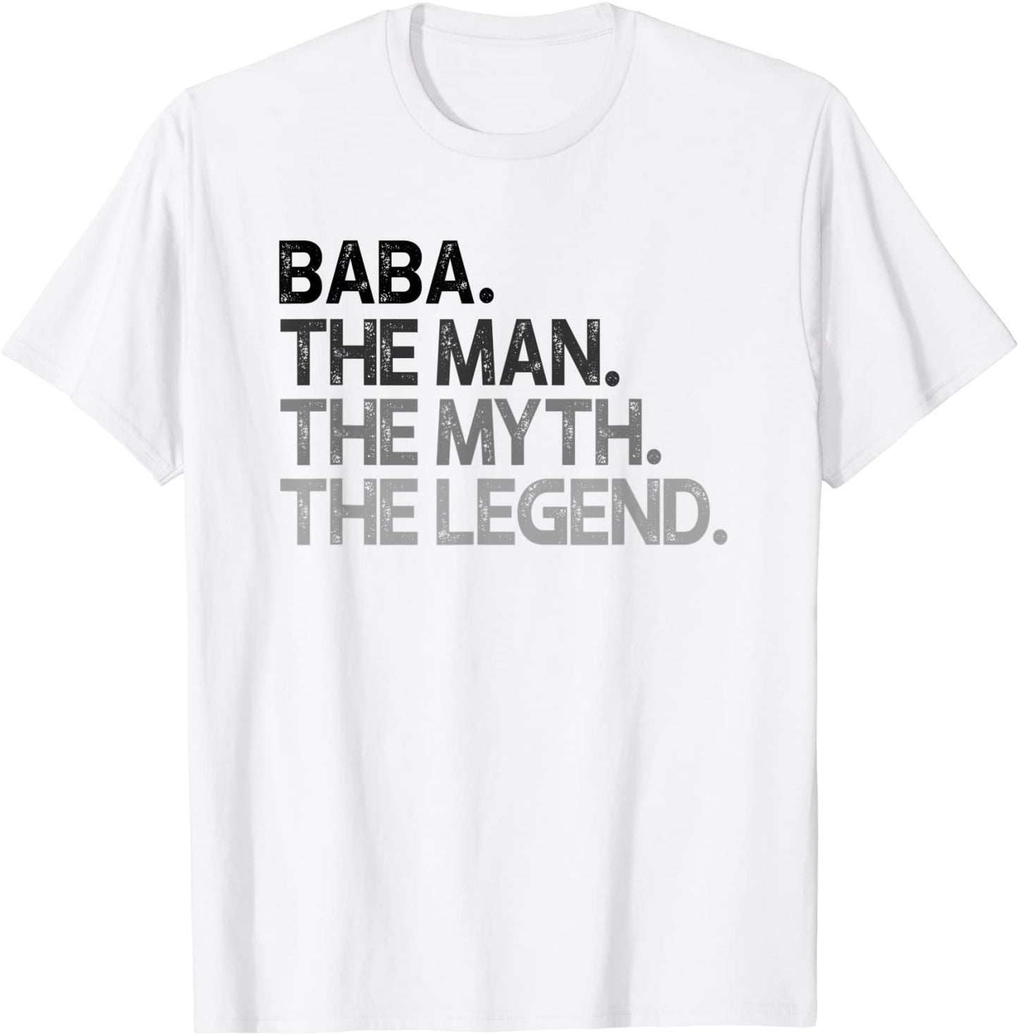 Baba The Man The Myth Legend Gift T-Shirt