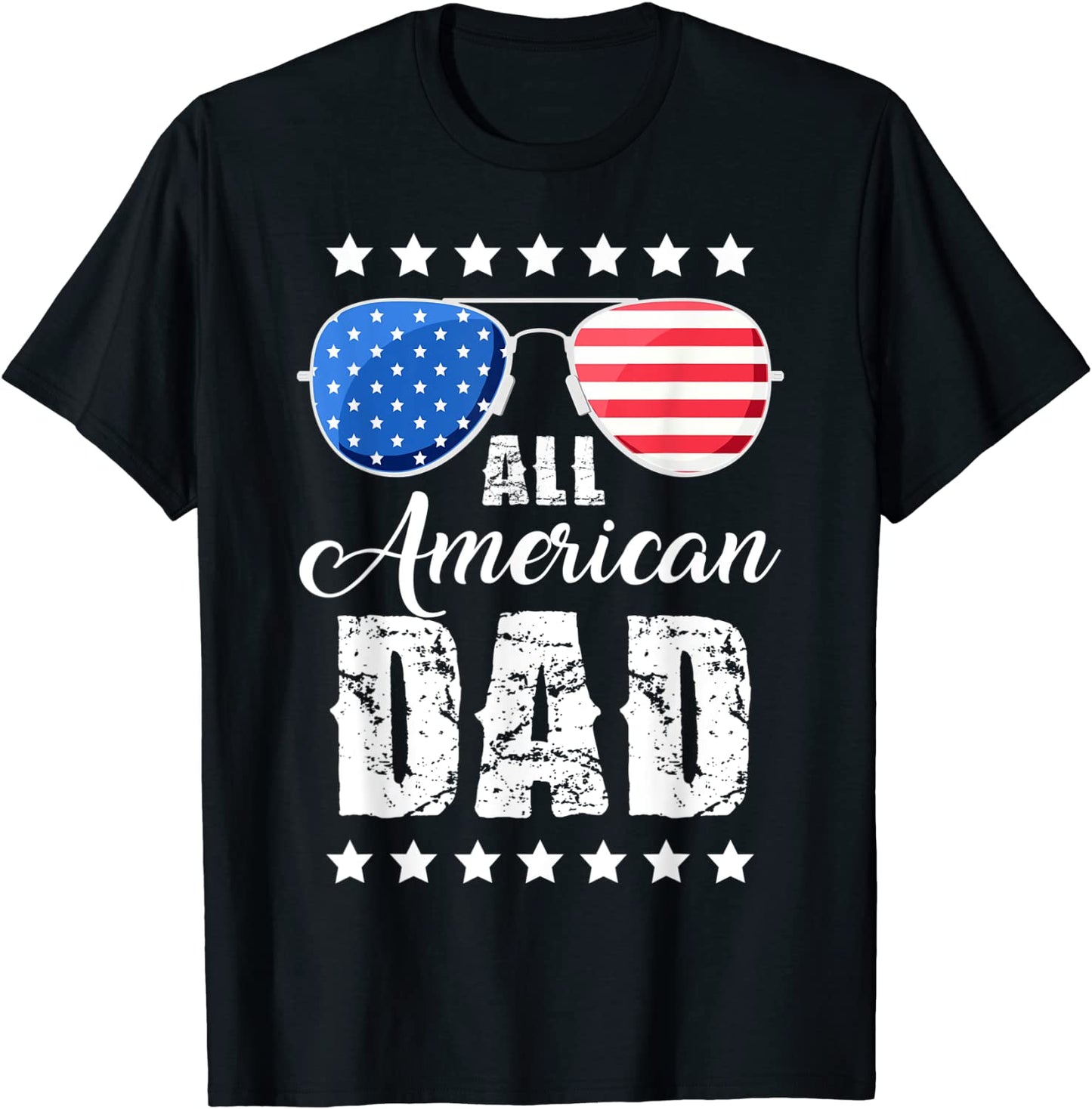All American Dad 4th of July T shirt Fathers Day Men Daddy T-Shirt