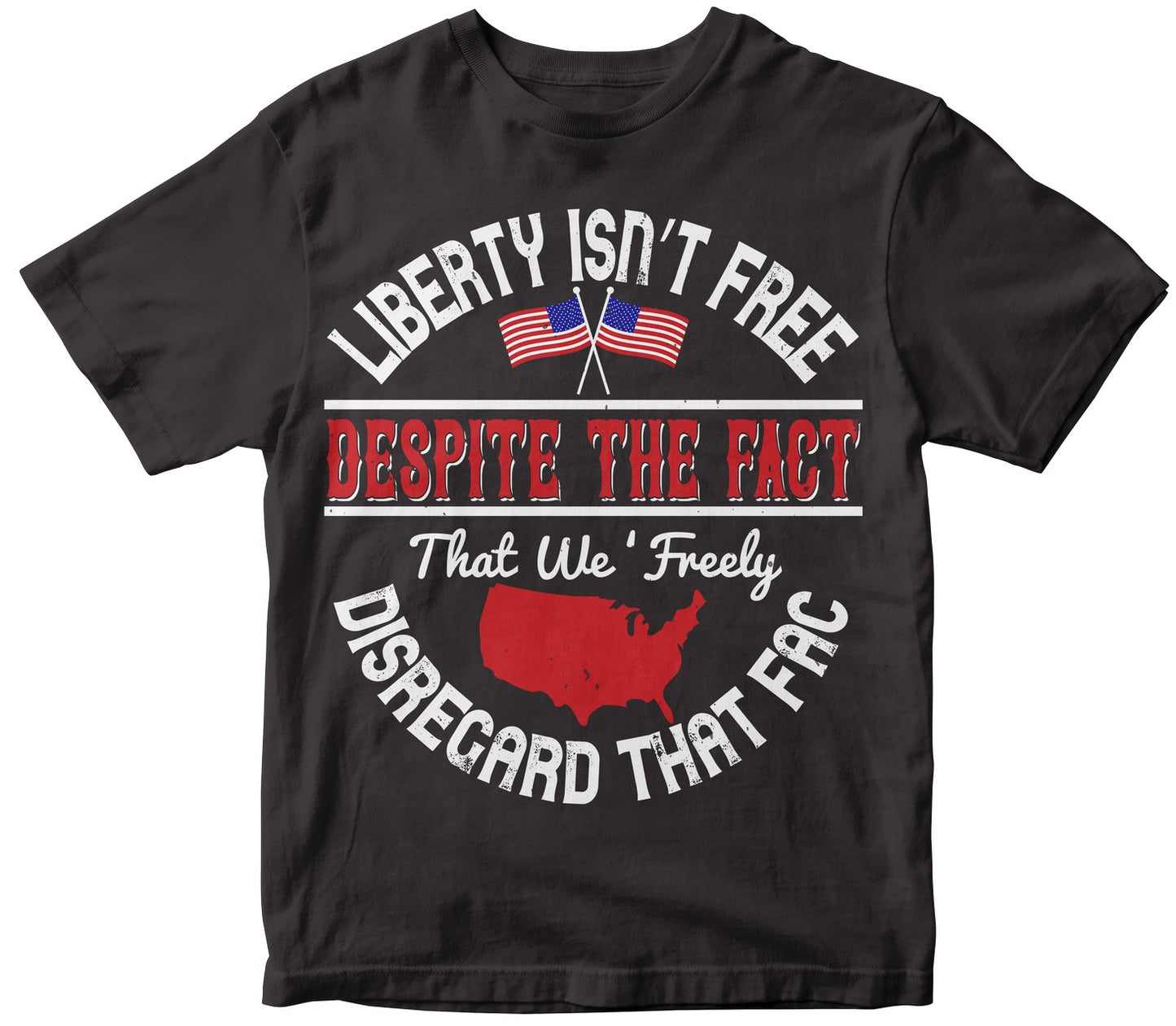 Liberty Isn’T Free, Despite The Fact That We ‘Freely’ Disregard That Fac
