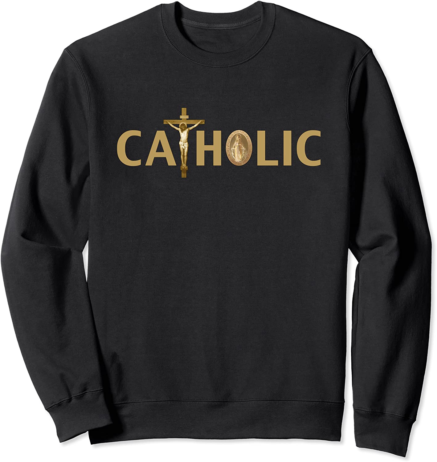 Catholic with Crucifix and Miraculous Medal Sweatshirt